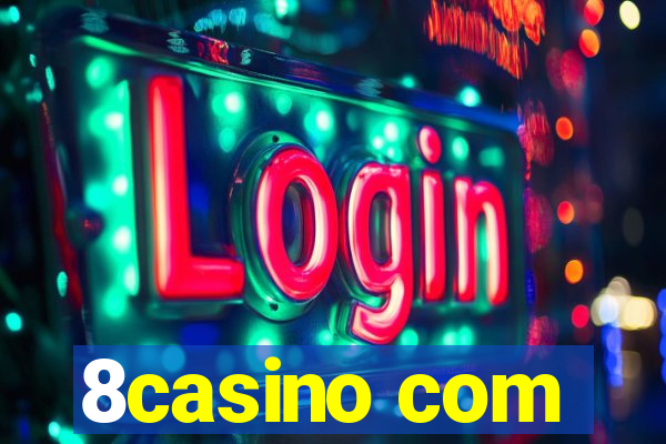 8casino com